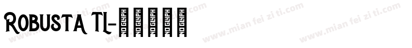 Robusta TL字体转换